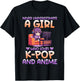 Never Underestimate A Girl Who Loves K-Pop And Anime Fan T-Shirt - T-Shirt | Black