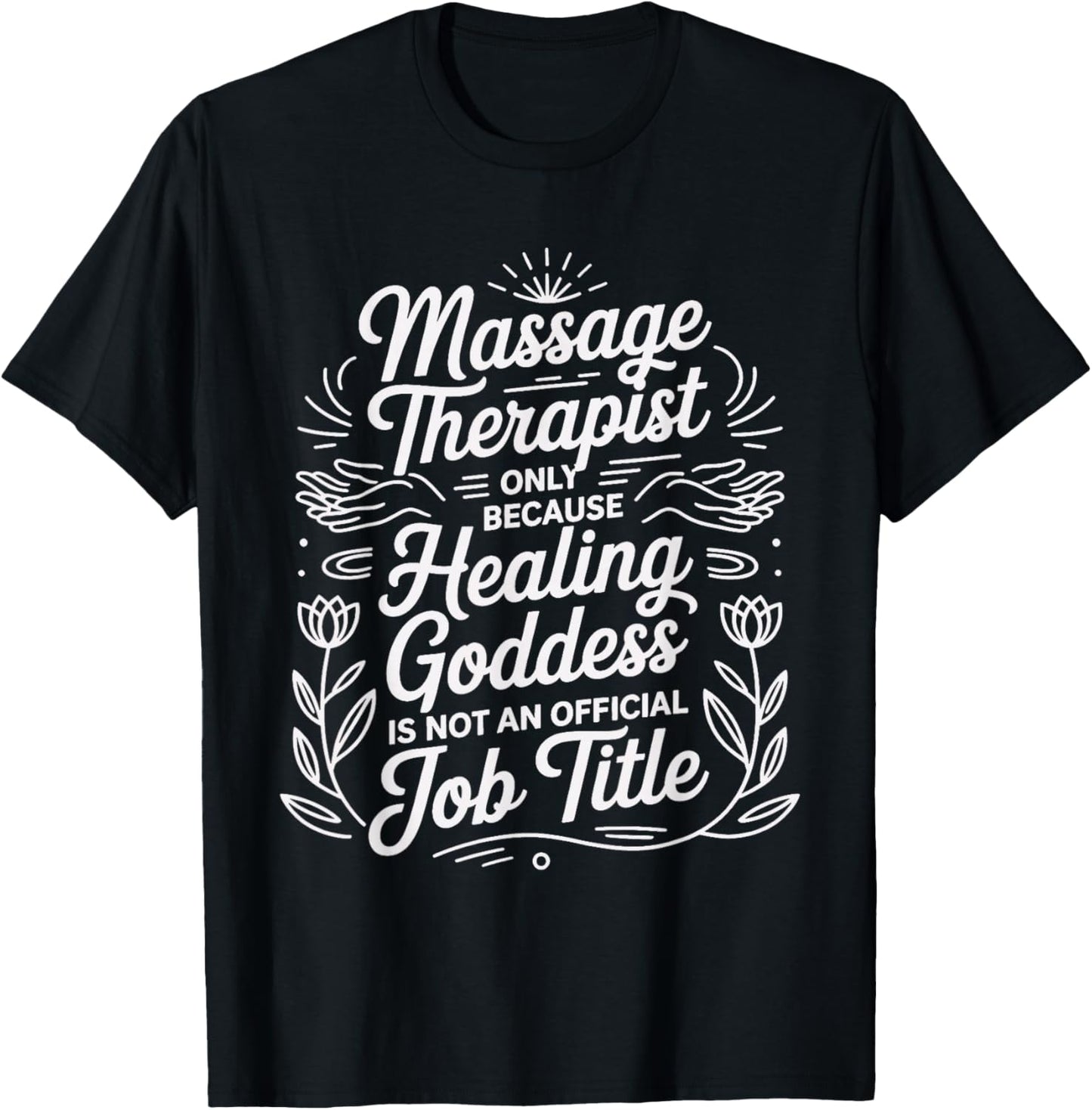 Massage Therapist Healing Goddess Unofficially T-Shirt - T-Shirt | Black