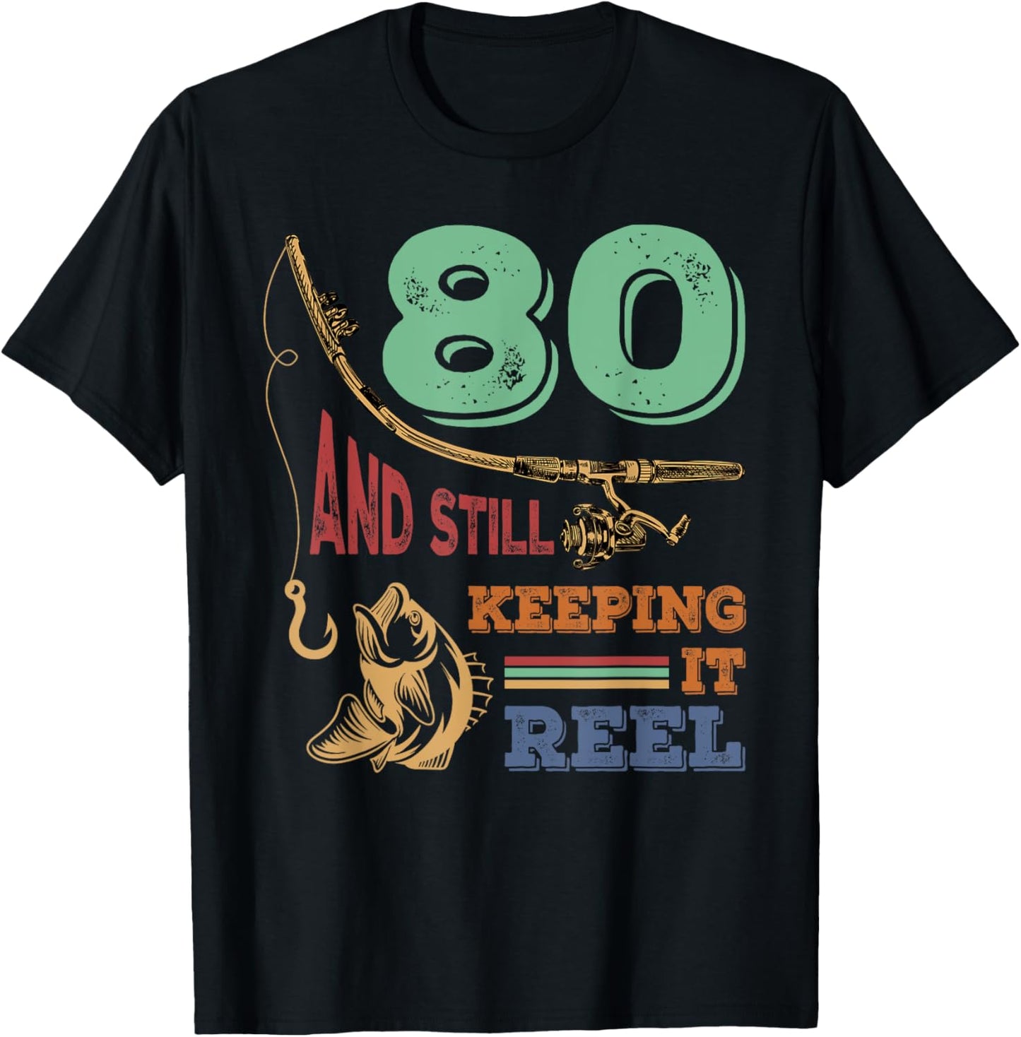 80th Birthday Fishing | Turning 80 | Fisherman Pun Gift T-Shirt - T-Shirt | Black