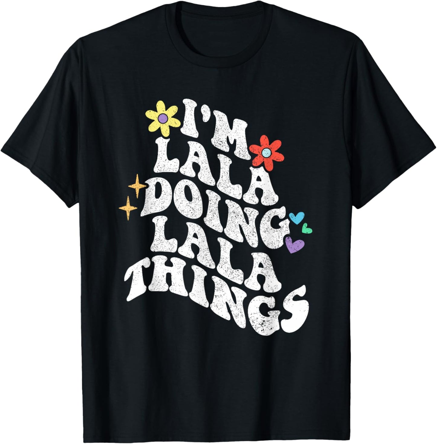 Retro Groovy Im Lala Doing Lala Things Funny Mother's Day T-Shirt - T-Shirt | Black