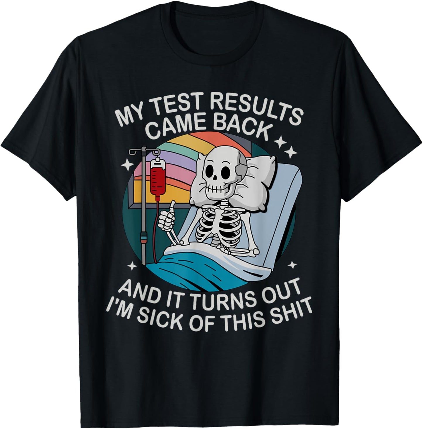 Funny Hospital - My Test Results Cam Back T-Shirt - T-Shirt | Black