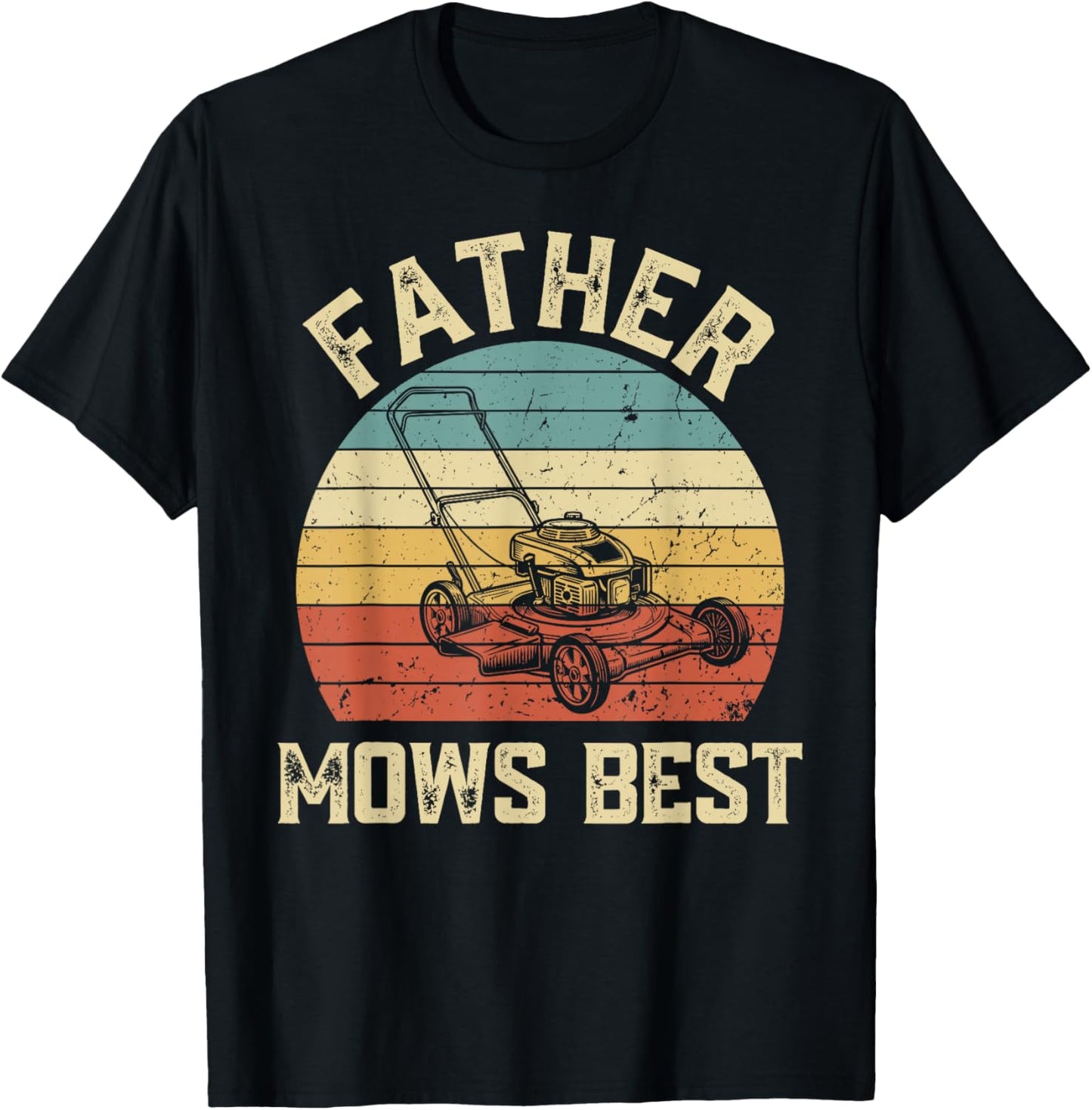 Father Mows Best Lawn Care Dad Mowing Gardener Father's Day T-Shirt - T-Shirt | Black