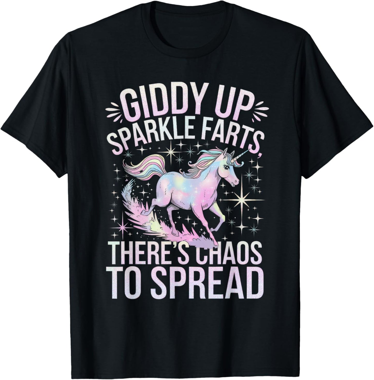 Giddy Up Sparkle Farts Girl There's Chaos to Spread T-Shirt - T-Shirt | Black
