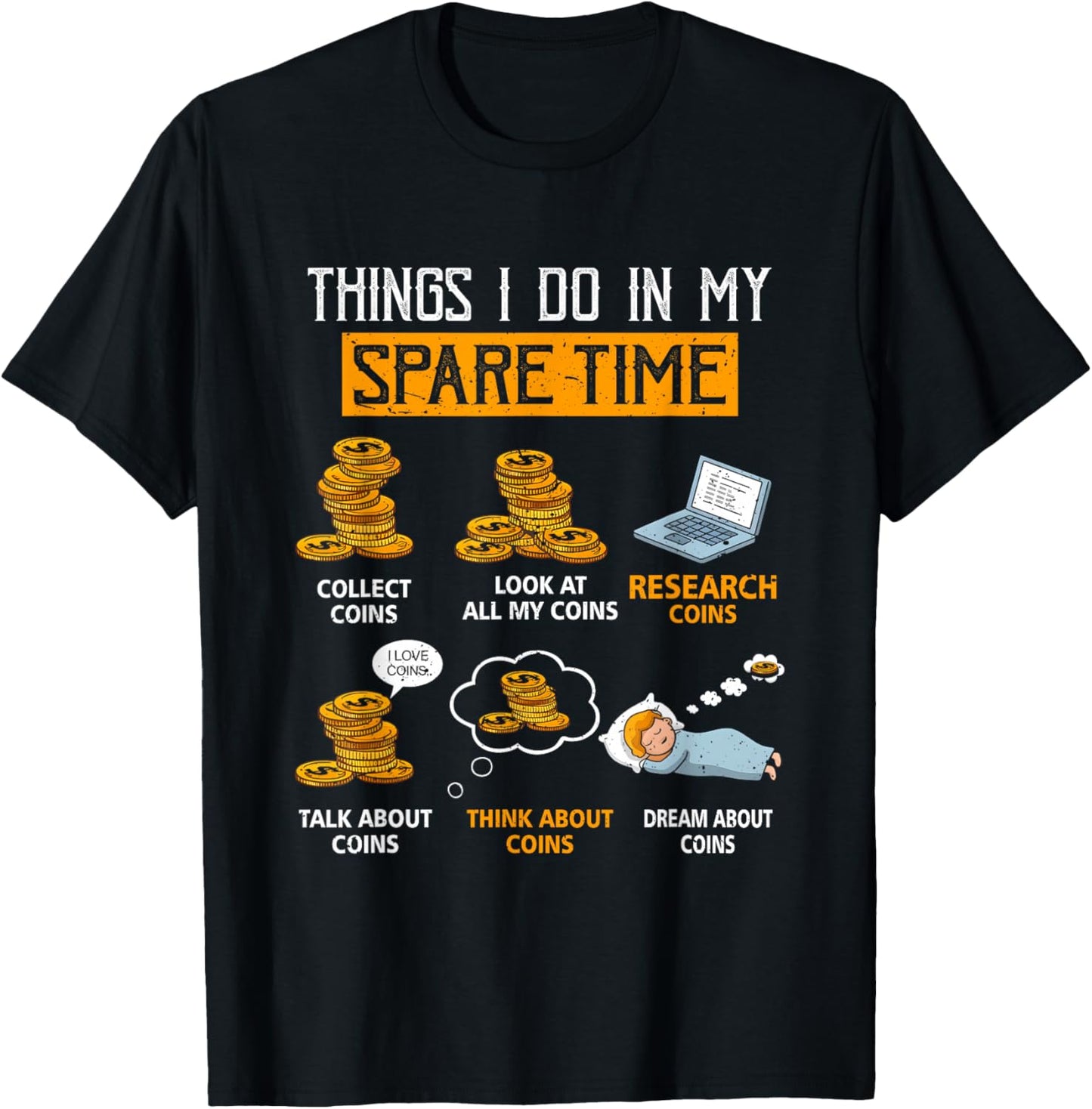 Things I Do In My Spare Time Funny Numismatics Coin Crypto T-Shirt - T-Shirt | Black