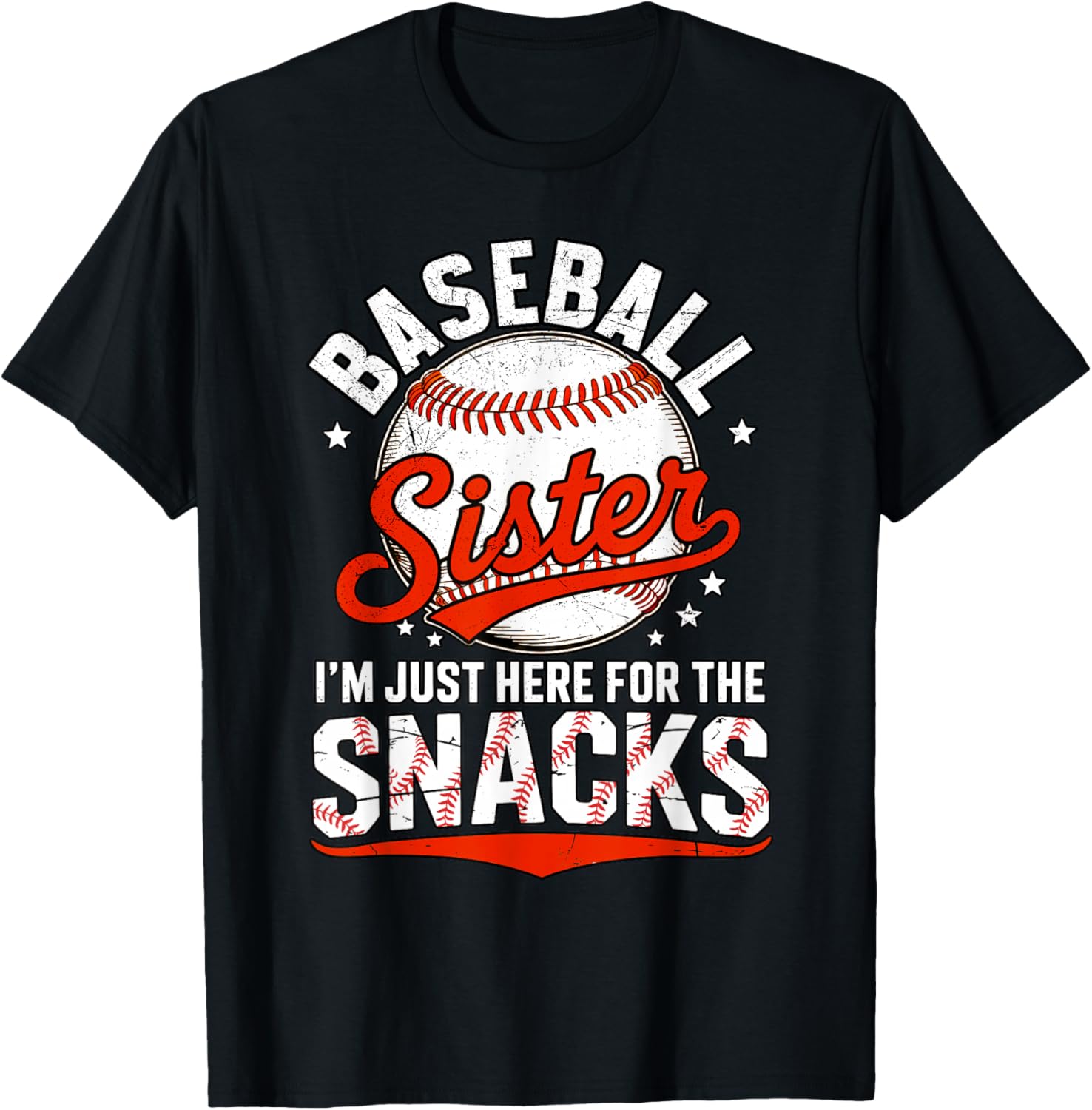 Baseball Sister I'm Just Here for The Snacks Funny Sibling T-Shirt - T-Shirt | Black