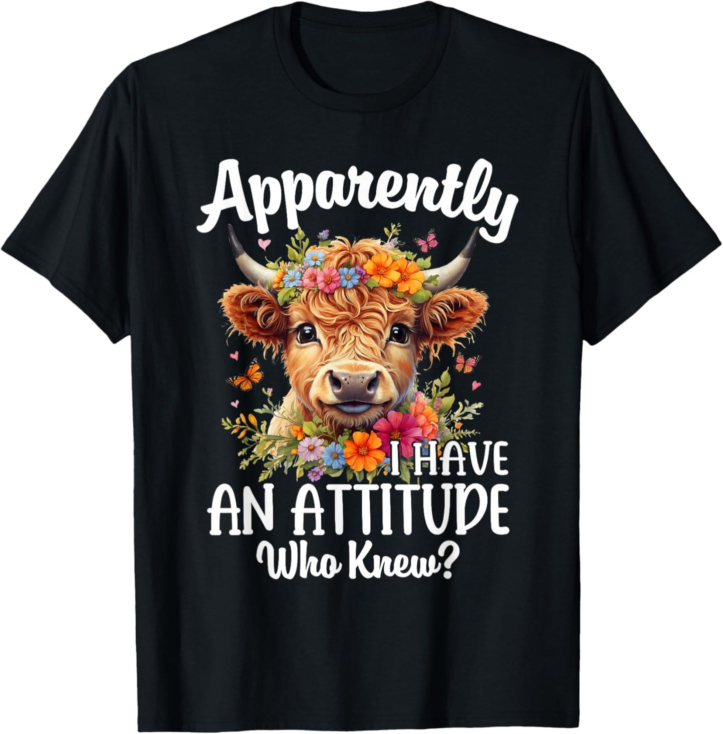 Apparently I Have An Attitude Who Knew Highland Cow Print T-Shirt - T-Shirt | Black