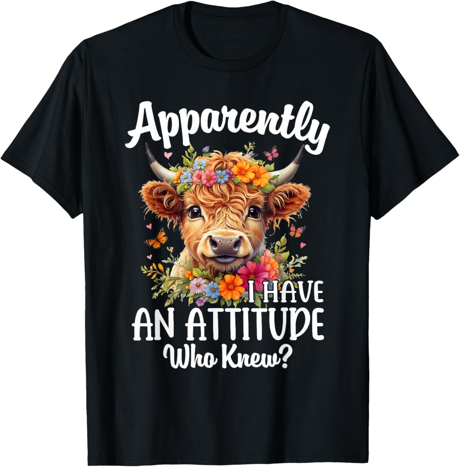 Apparently I Have An Attitude Who Knew Highland Cow Print T-Shirt - T-Shirt | Black
