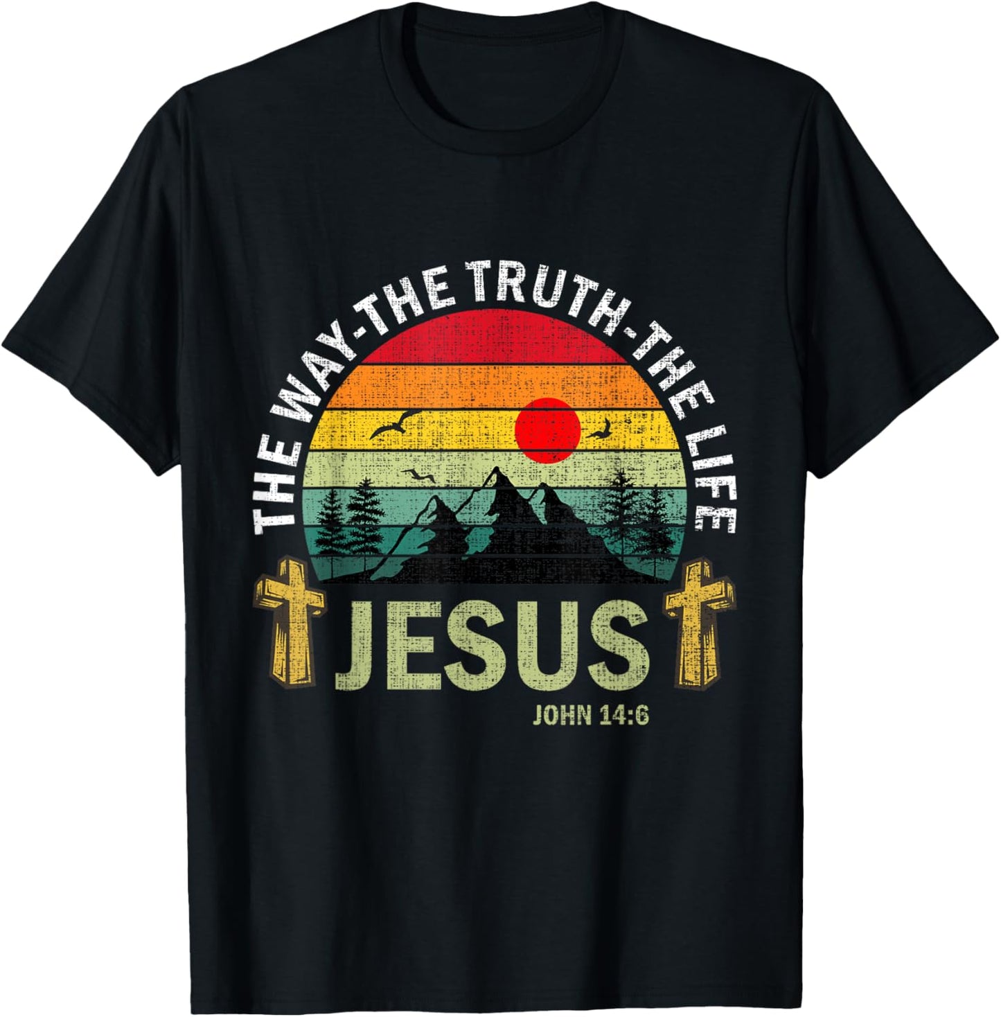 Jesus The Way Truth Life Women Men Kids Christian Worship T-Shirt - T-Shirt | Black