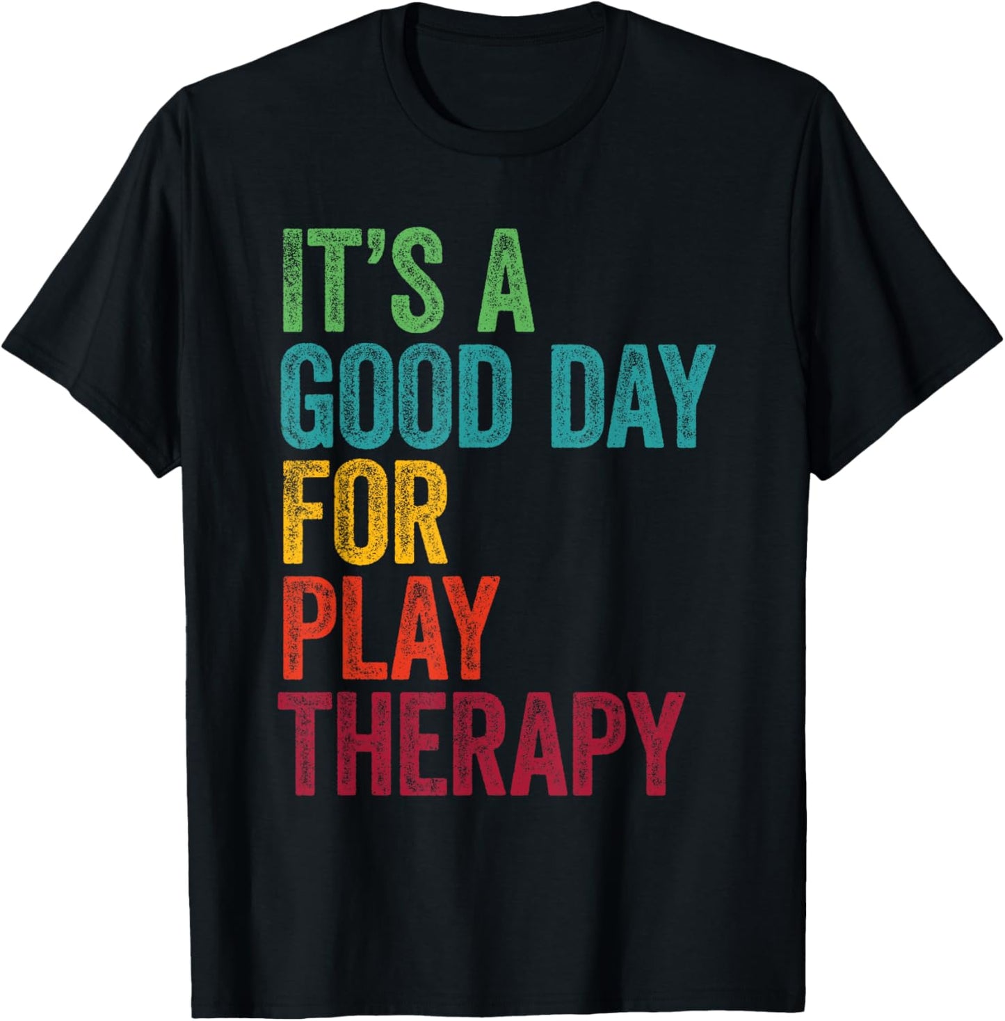 Retro It's A Good Day For Play therapy T-Shirt - T-Shirt | Black