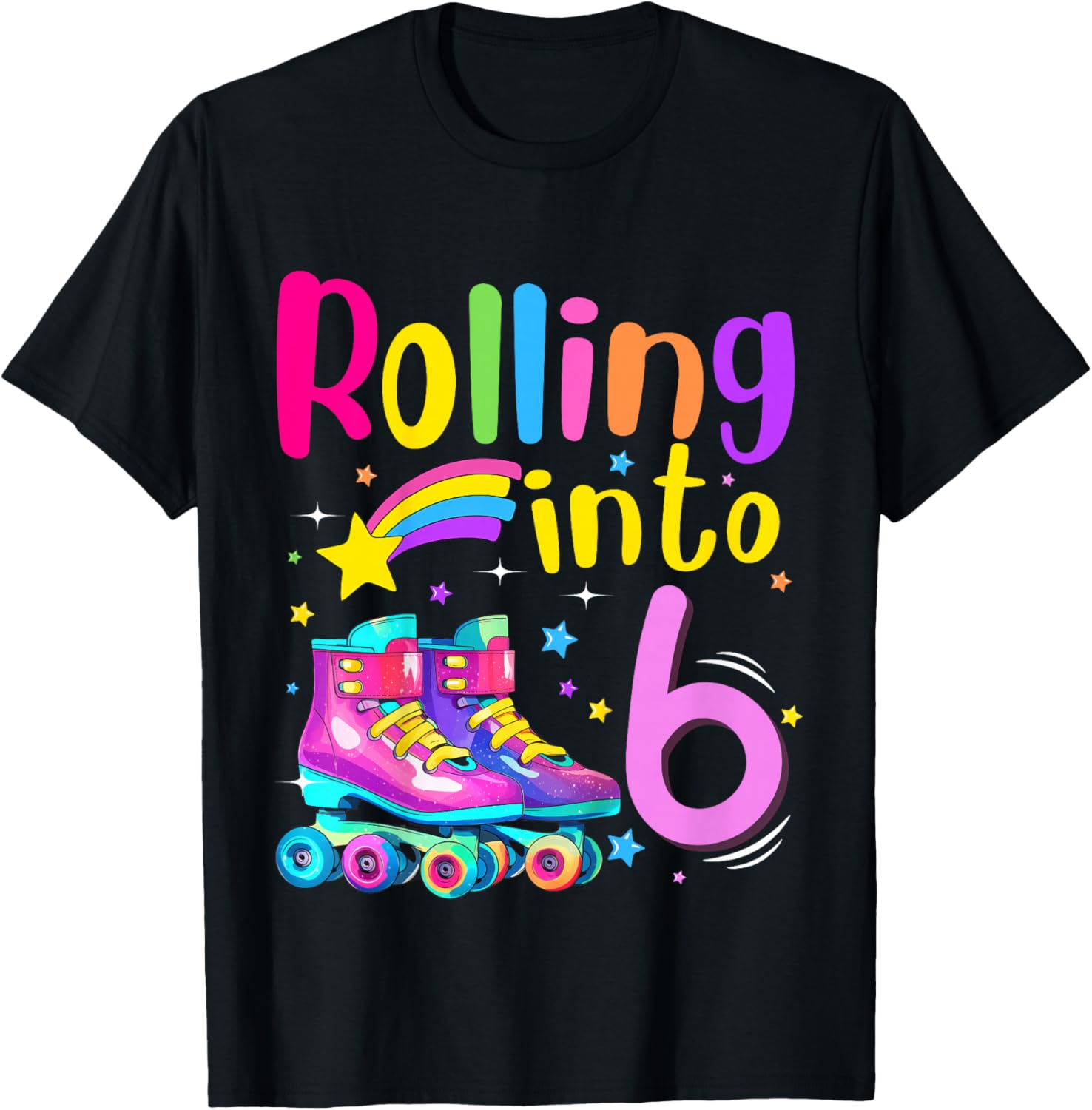 6th Bday Rolling Into 6 Birthday Girl Roller Skate Party T-Shirt - T-Shirt | Black