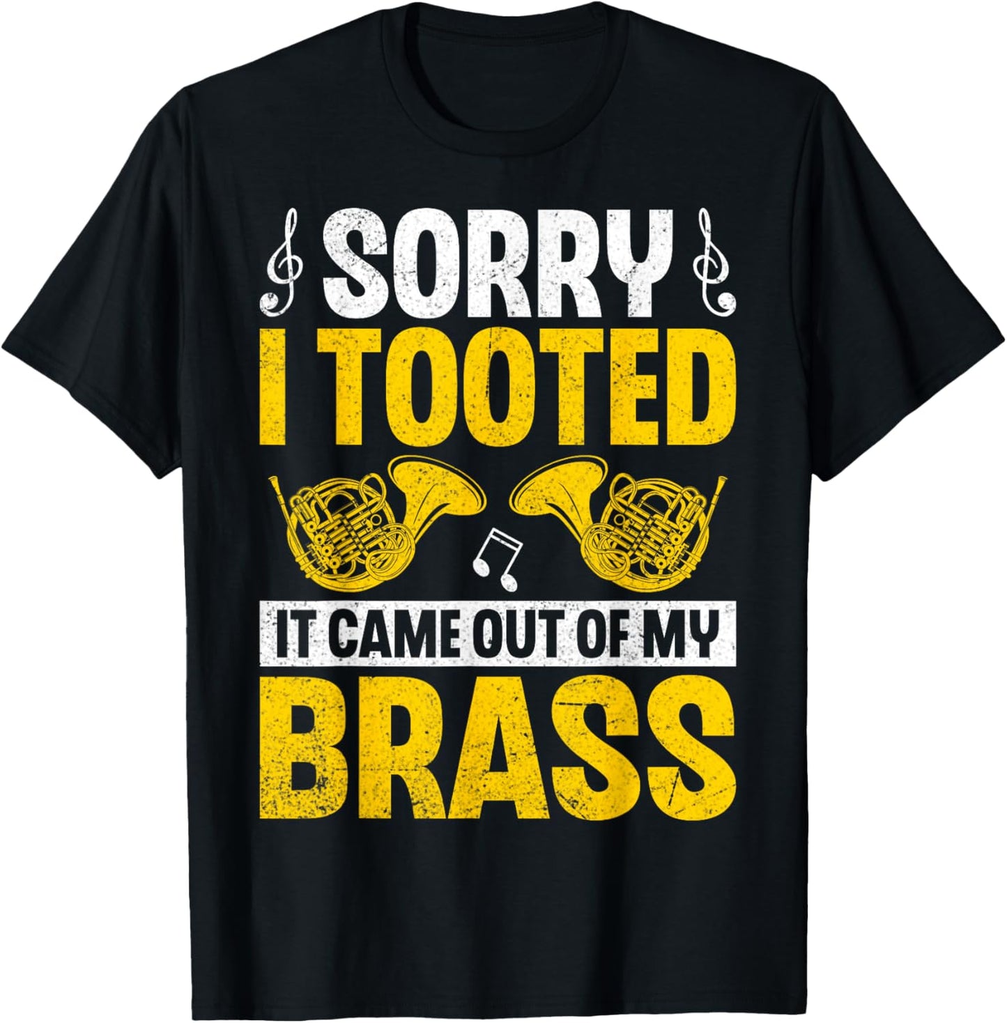 Sorry I Tooted Funny French Horn Marching Band Hornist Gifts T-Shirt - T-Shirt | Black