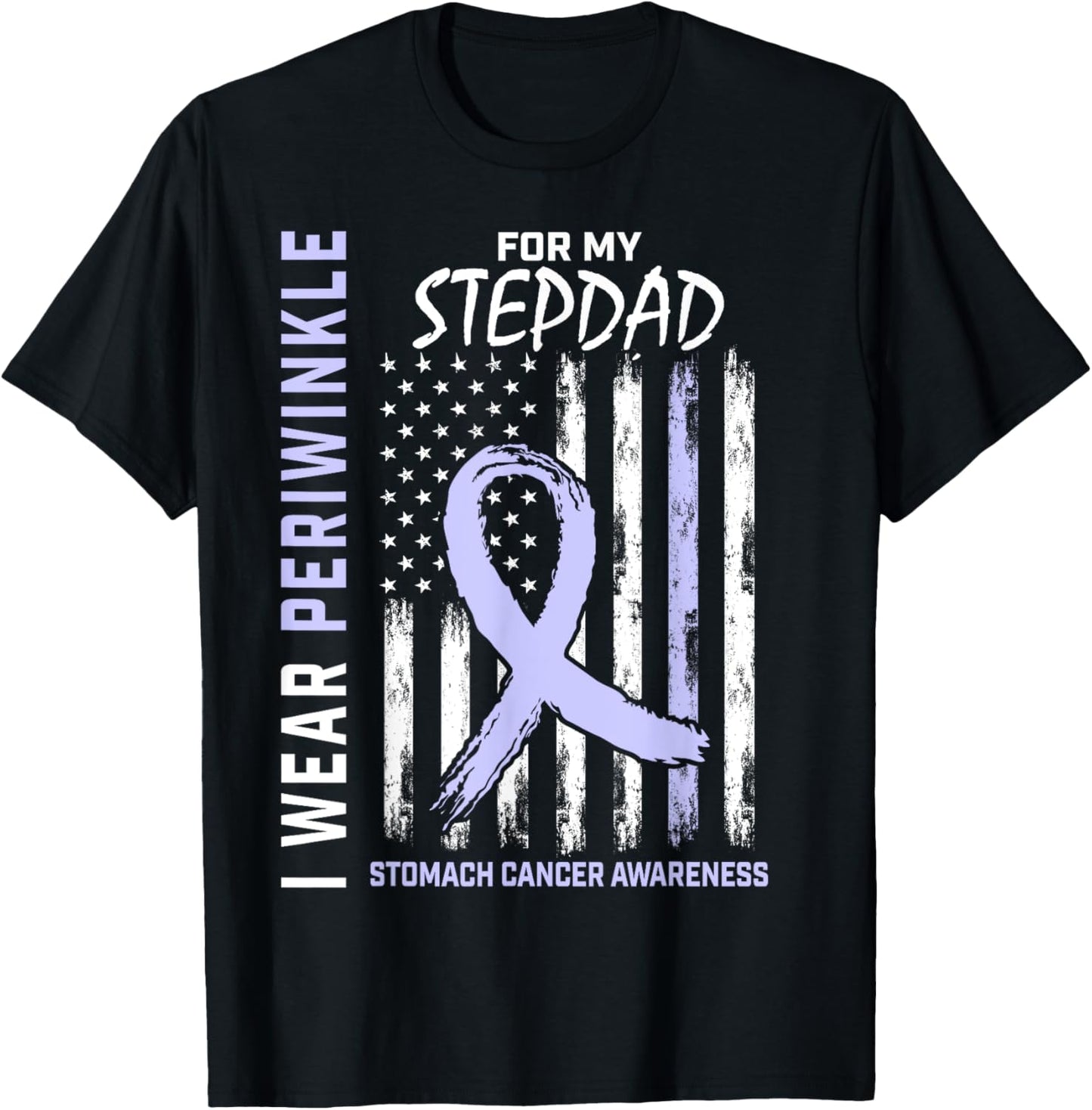 Wear Periwinkle For My Stepdad Stomach Cancer Awareness Flag T-Shirt - T-Shirt | Black