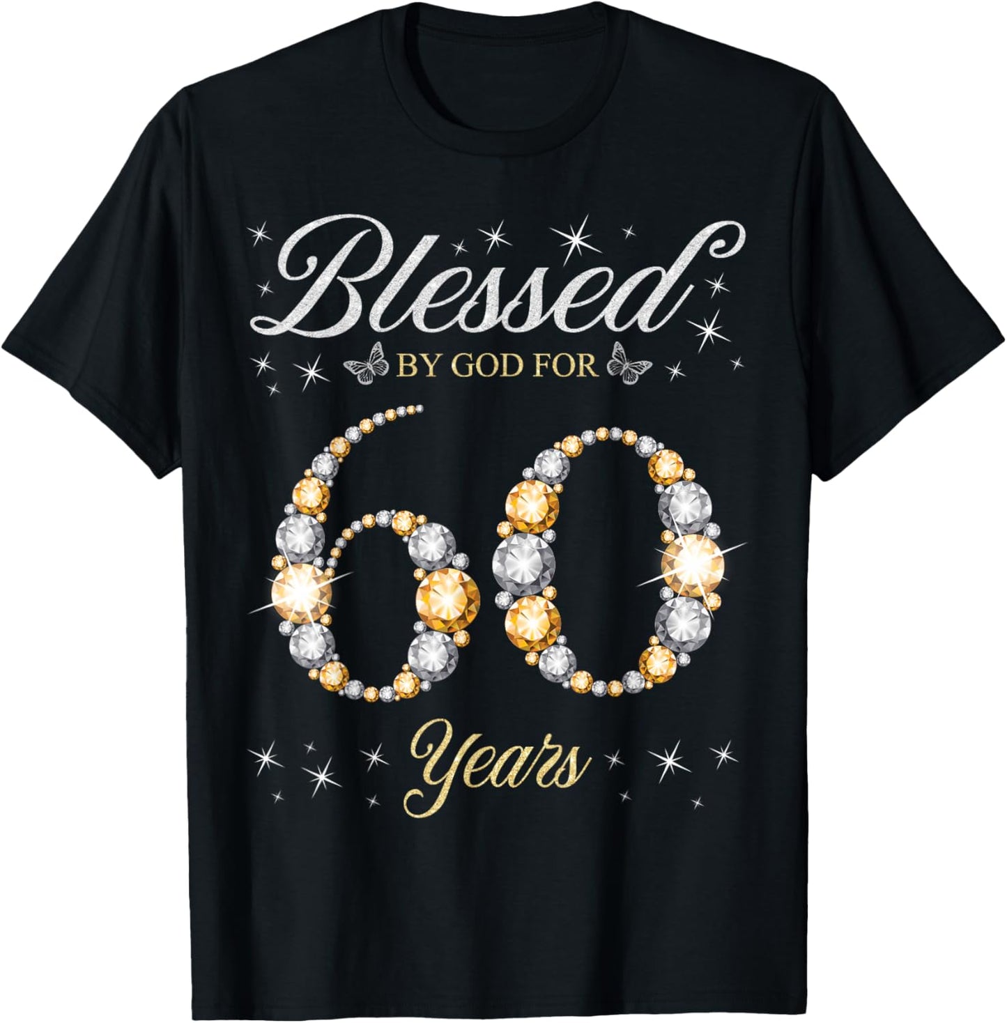 Blessed By God For 60 Years Old 60th Birthday Party T-Shirt - T-Shirt | Black