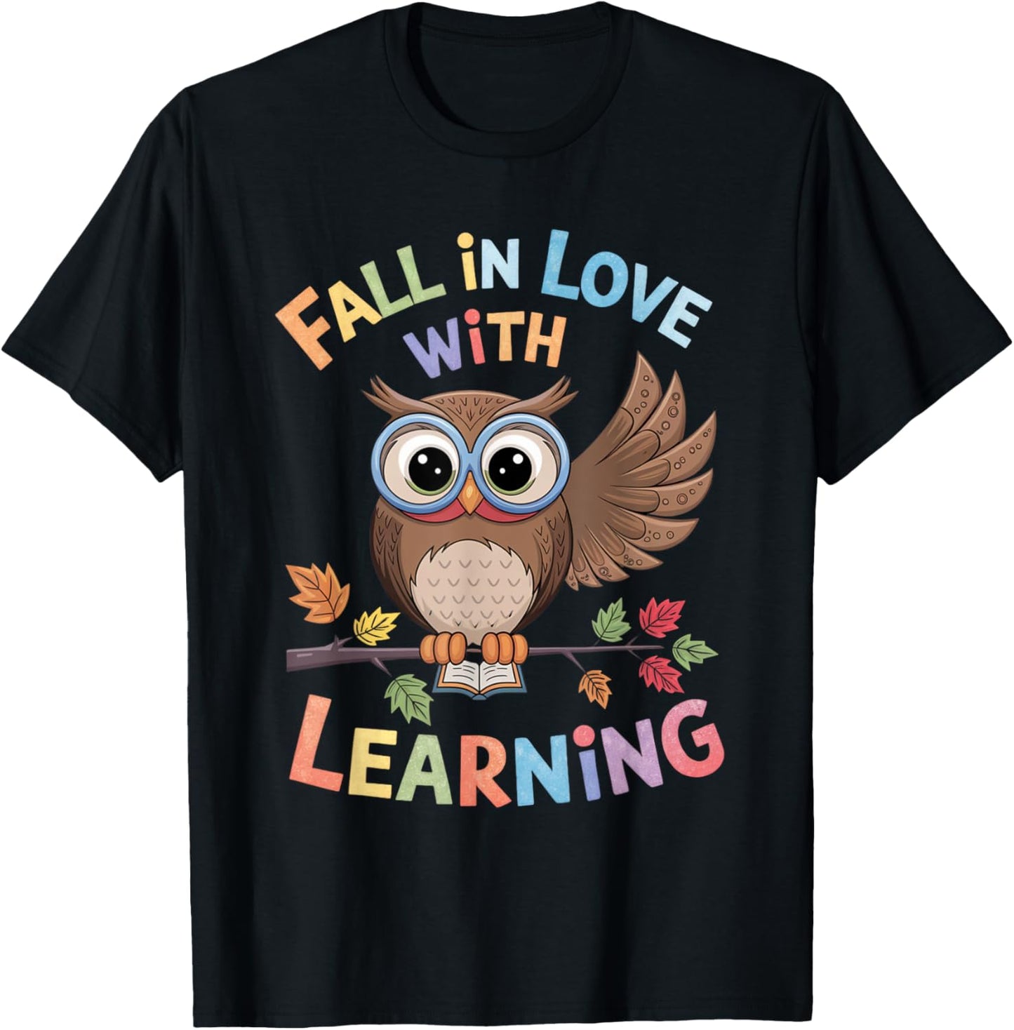 Fall In Love With Learning Owl Funny Thanksgiving Teacher T-Shirt - T-Shirt | Black