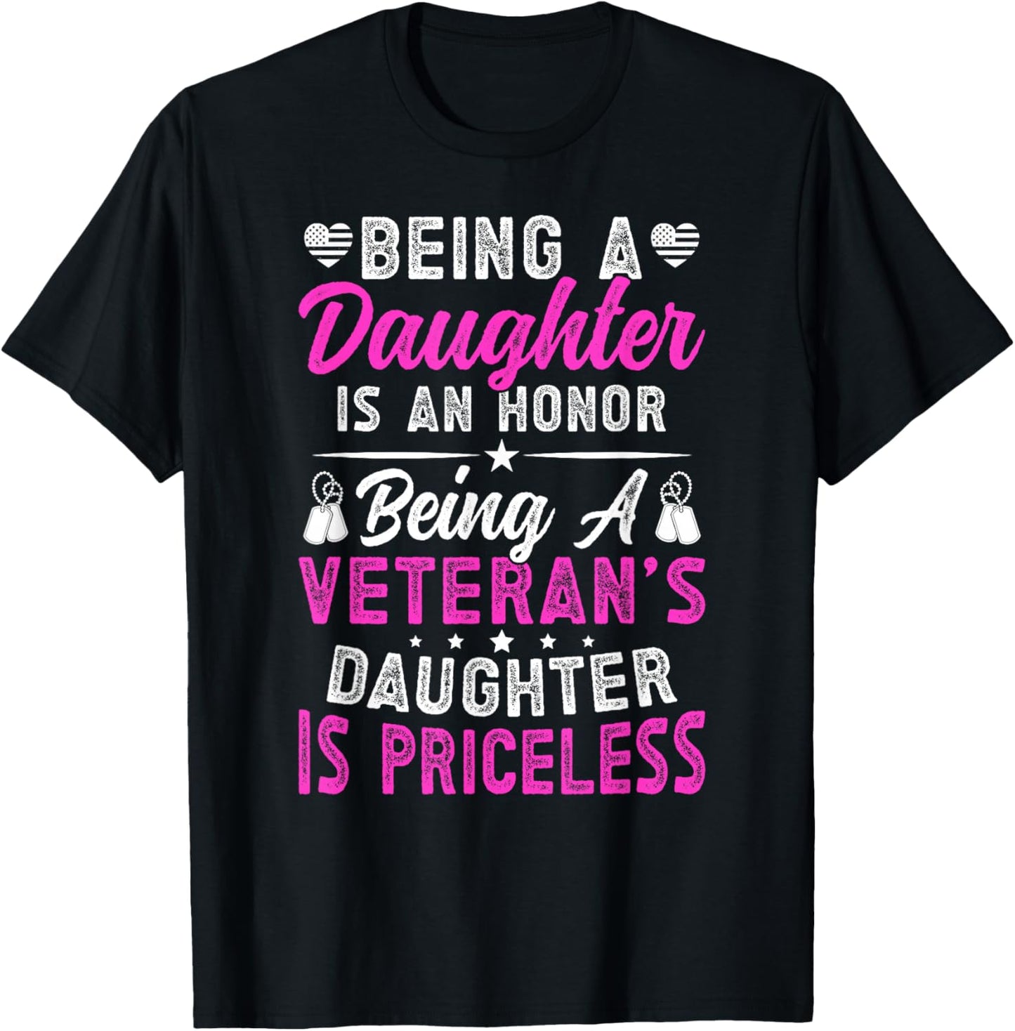Being A Veteran's Daughter of A Veteran Daughter T-Shirt - T-Shirt | Black