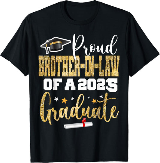 Proud Brother-In-Law Of A Class 2025 Graduate 25 Graduation T-Shirt - T-Shirt | Black