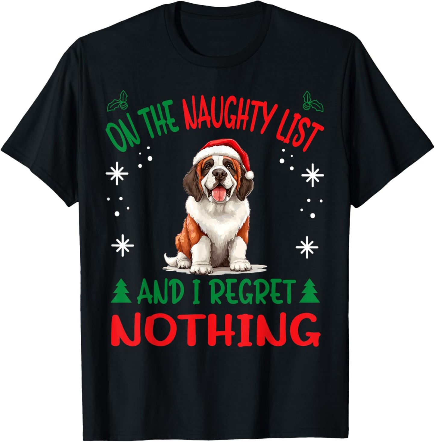Cute St. Bernard Dog Christmas On The Naughty List and I T-Shirt - T-Shirt | Black