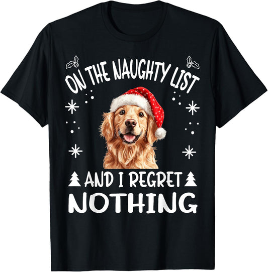 Cute Golden Retriever Dog Christmas On The Naughty List and T-Shirt - T-Shirt | Black