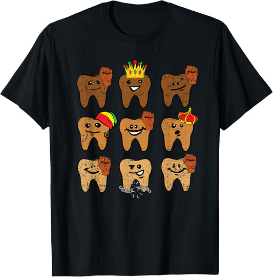 Melanin Tooth Juneteenth Dentist Dental Hygienist Assistant T-Shirt - T-Shirt | Black