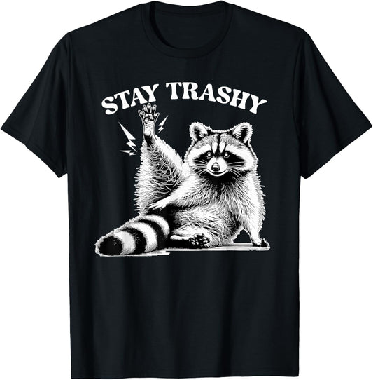 Stay Trashy Raccoon Meme Team Trash Panda Men Women T-Shirt - T-Shirt | Black