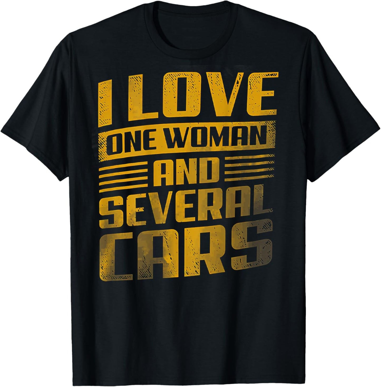 I Love One Woman And Several Cars (on back) T-Shirt - T-Shirt | Black