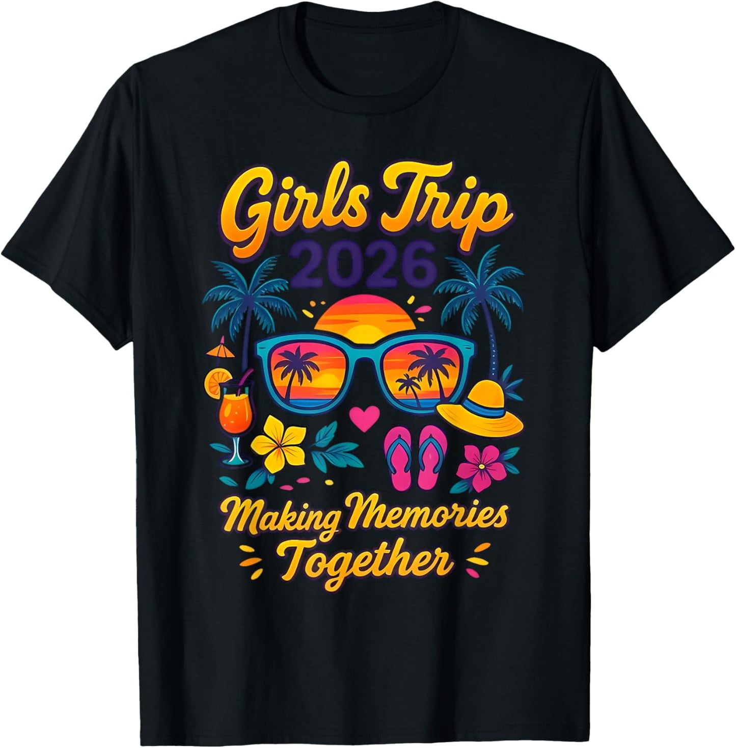 Girls Trip 2026 Making Memories Matching Vacation Summer T-Shirt - T-Shirt | Black