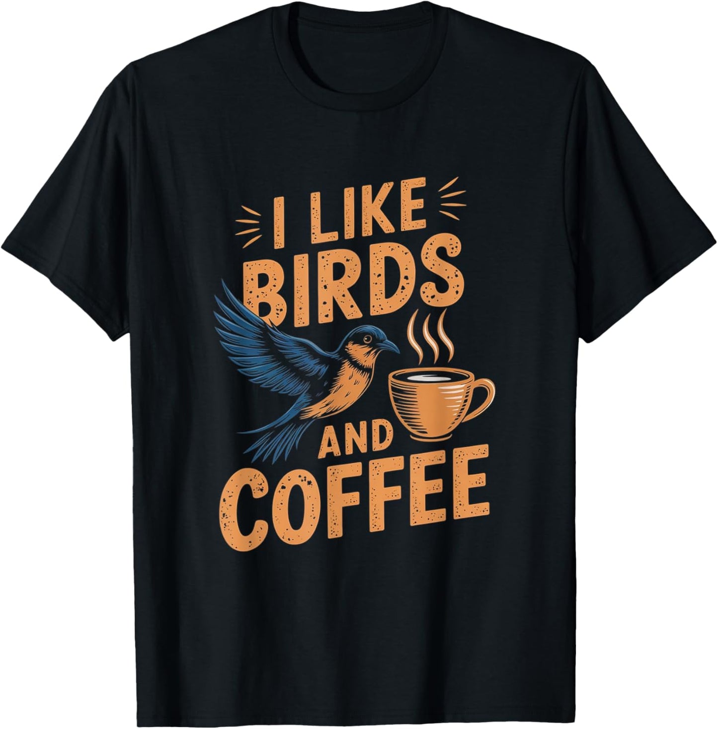 I Like Birds And Coffee Funny Bird Watching Caffeine T-Shirt - T-Shirt | Black
