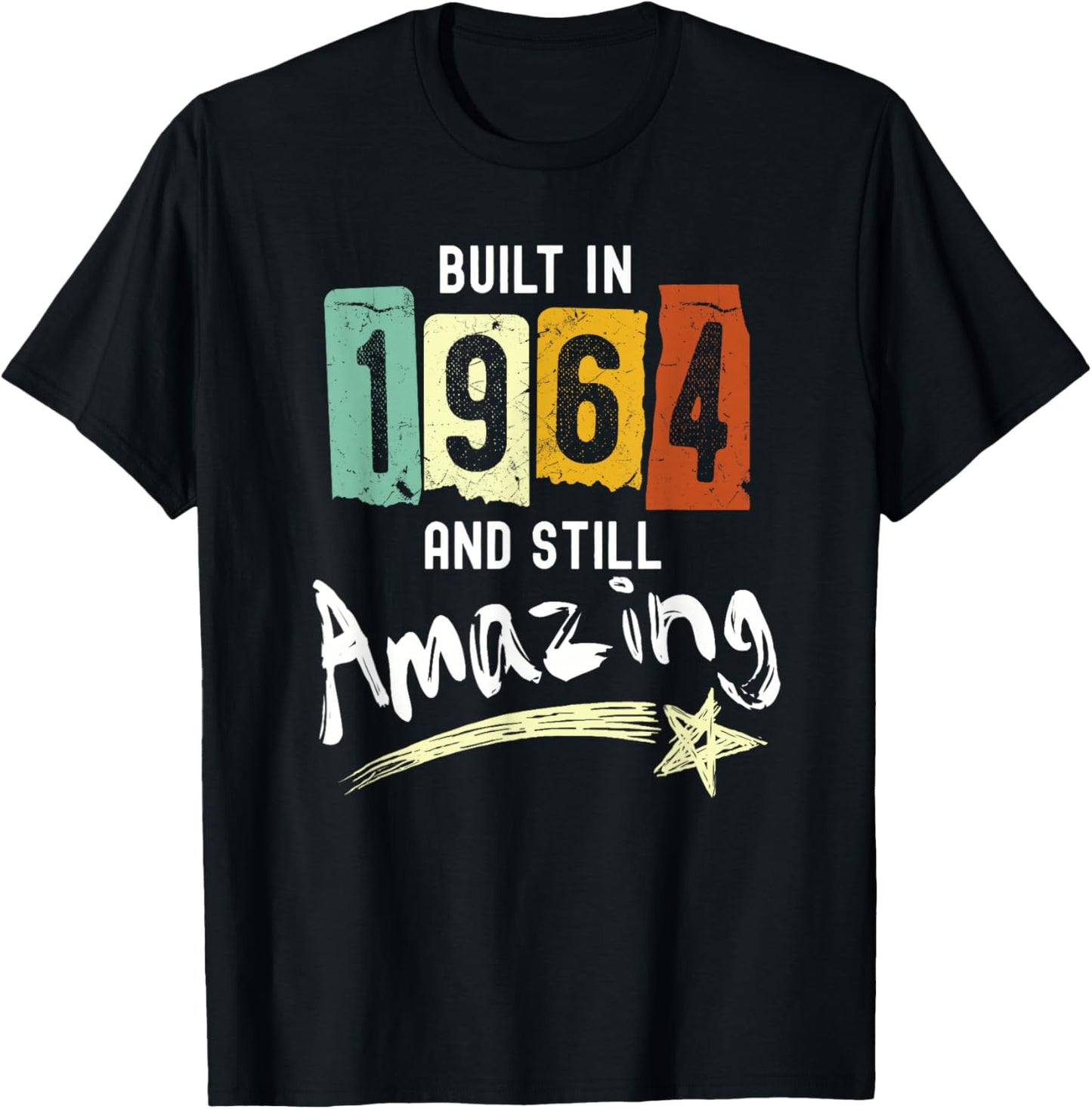 Born in 1964, Built in 1964 and Still Amazing Birthday T-Shirt - T-Shirt | Black
