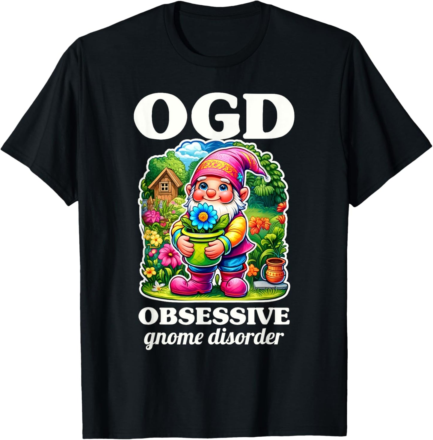 Funny Garden Gnome OGD Obsessive Gnome Disorder Graphic T-Shirt - T-Shirt | Black
