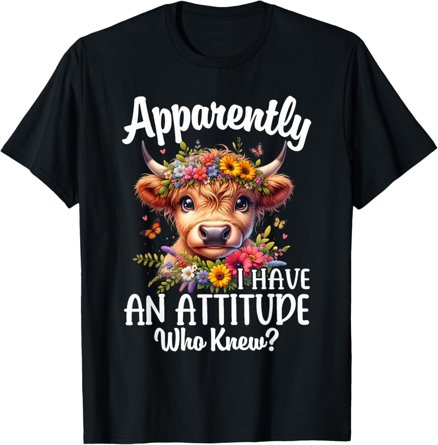 Apparently I Have An Attitude Who Knew Highland Cow Print T-Shirt - T-Shirt | Black