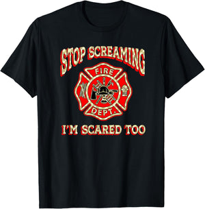 Fire engine truck lettering fire department flag STOP SCREAMING I'M SCARED TOO Fireman funny firefighter gift T-Shirt - T-Shirt | Black
