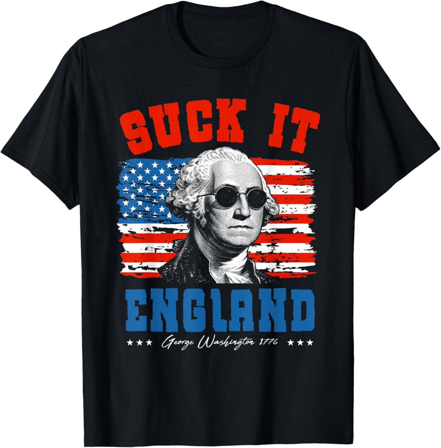 Funny Suck It England 4th of July George Washington 1776 Men T-Shirt - T-Shirt | Black