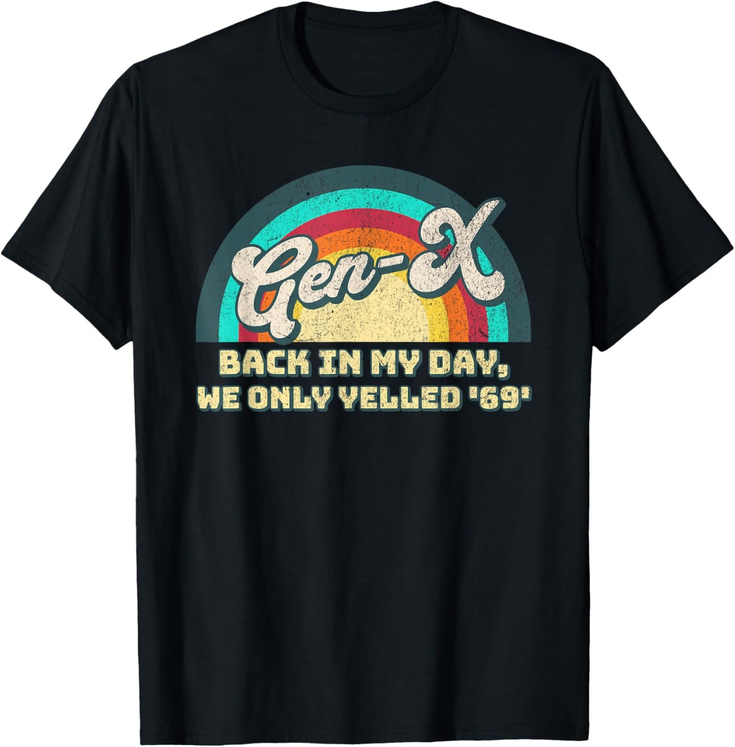 Vintage Generation X - Back in My Day We Only Yelled 69 T-Shirt - T-Shirt | Black