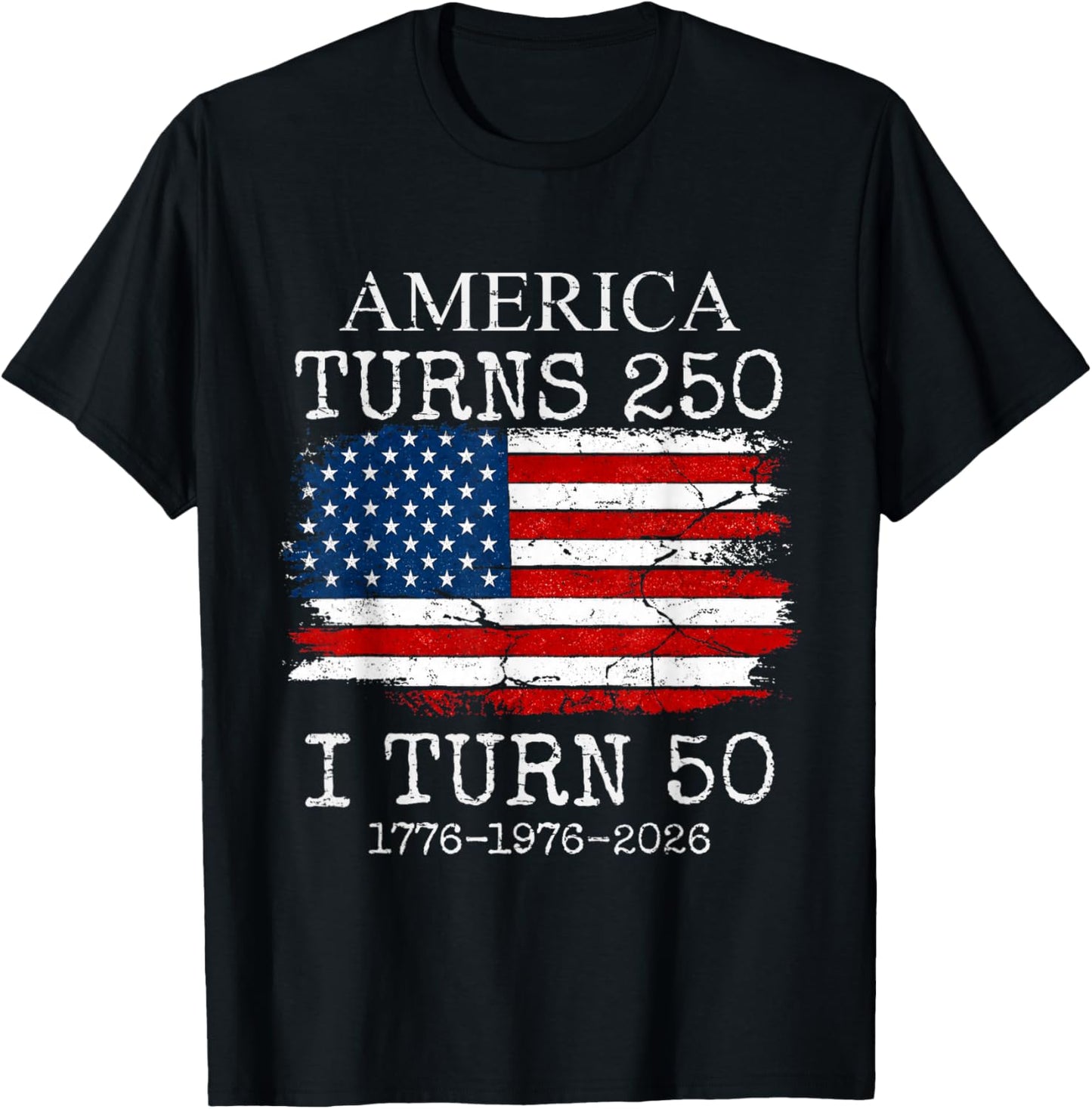 Retro Funny America Turns 250 I Turn 50 1976 50th Birthday T-Shirt - T-Shirt | Black