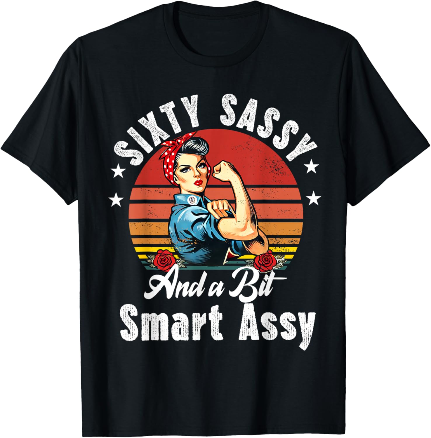 Sixty Sassy and a Bit Smart Assy 60th Birthday Women Mom T-Shirt - T-Shirt | Black
