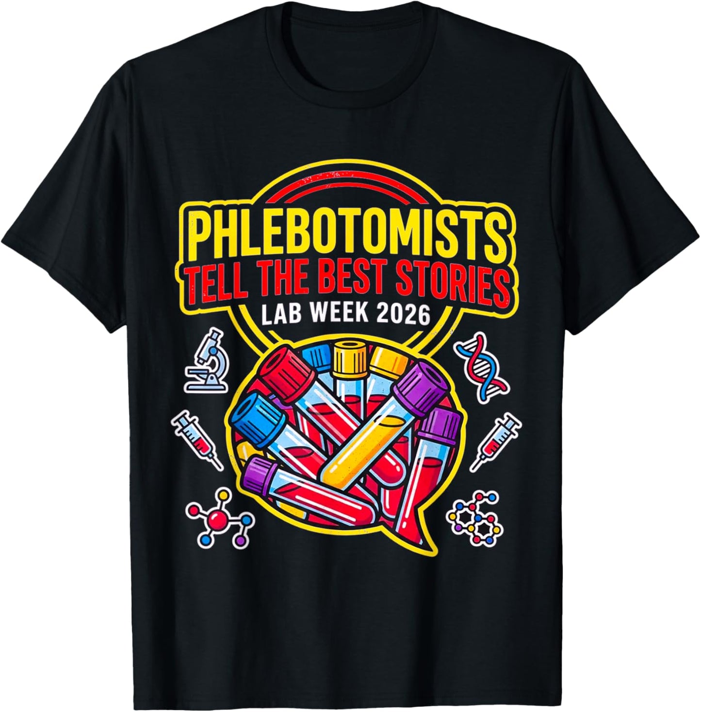 Phlebotomy Crew Tell the Best Stories Lab Team Lab Week 2026 T-Shirt - T-Shirt | Black