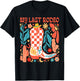 Bride To Be Howdy Western Life Bachelorette My Last Rodeo T-Shirt - T-Shirt | Black