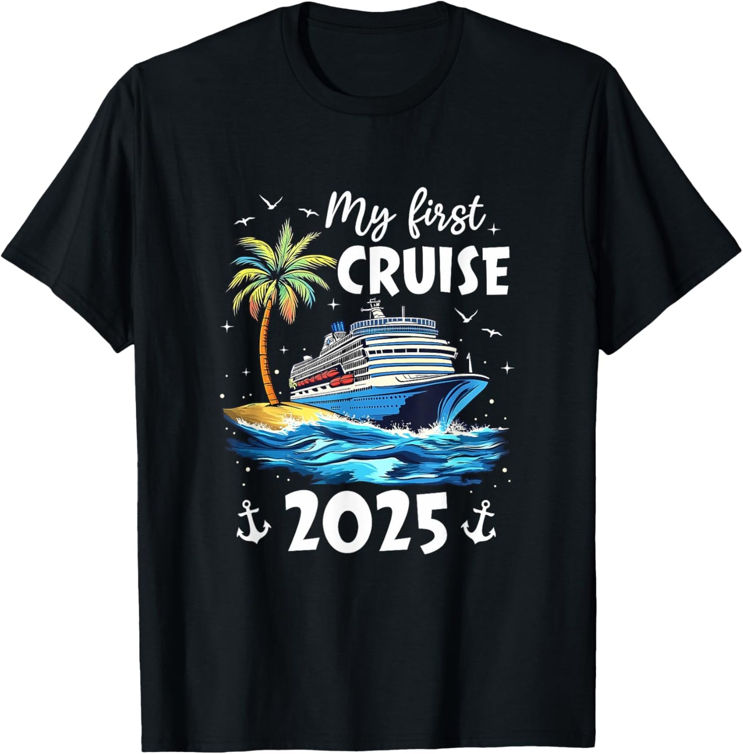 My First Cruise 2025 Funny First Time Cruise Vacation 2025 T-Shirt - T-Shirt | Black