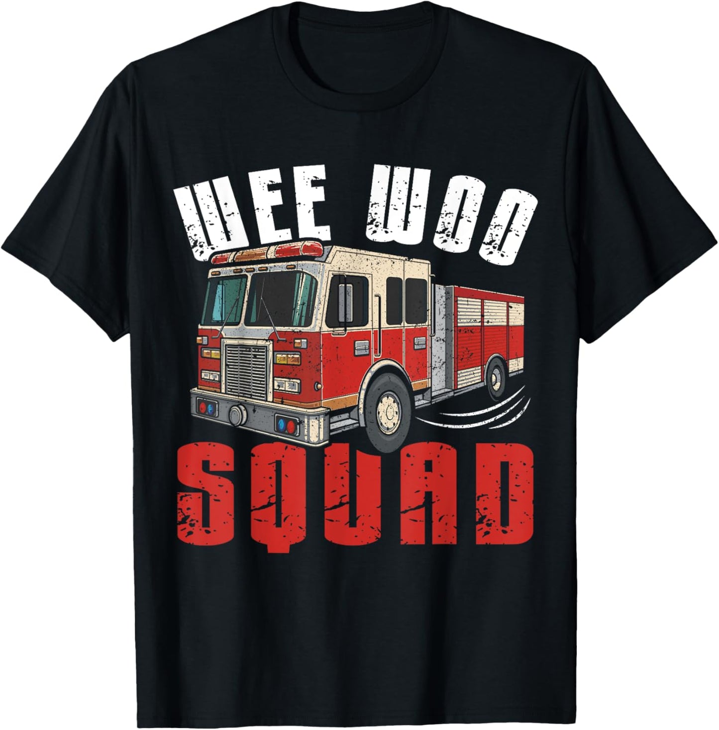 Wee Woo Squad Funny Firefighter Fire Truck Fireman Men Women T-Shirt - T-Shirt | Black