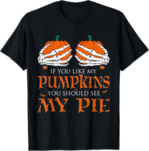 If You Like My Pumpkins You Should Taste My Pie Halloween T-Shirt - T-Shirt | Black