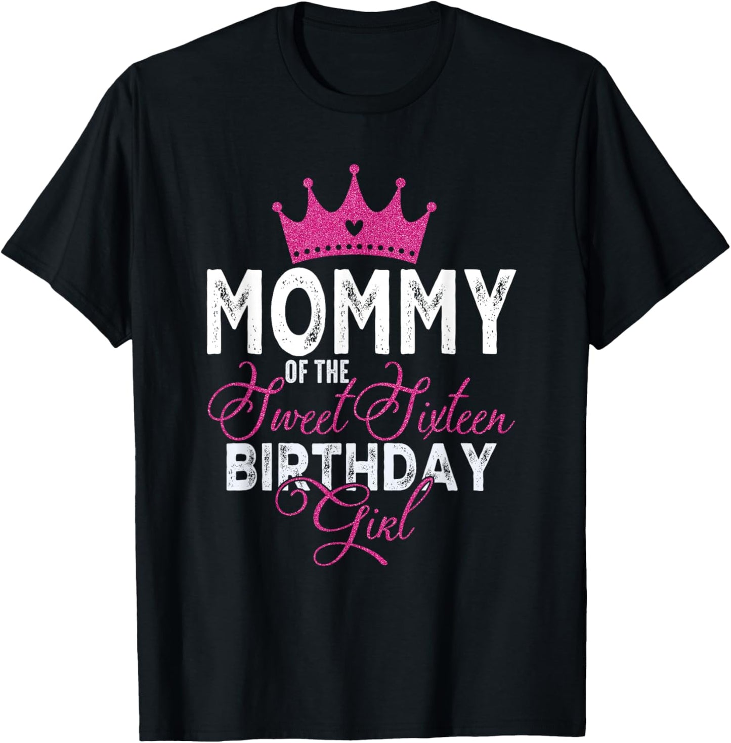 Mommy of The Sweet Sixteen Bday Girl 16th Pink Crown T-Shirt - T-Shirt | Black