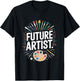 Future Artist Graduation School Kids Toddler Women Men T-Shirt - T-Shirt | Black