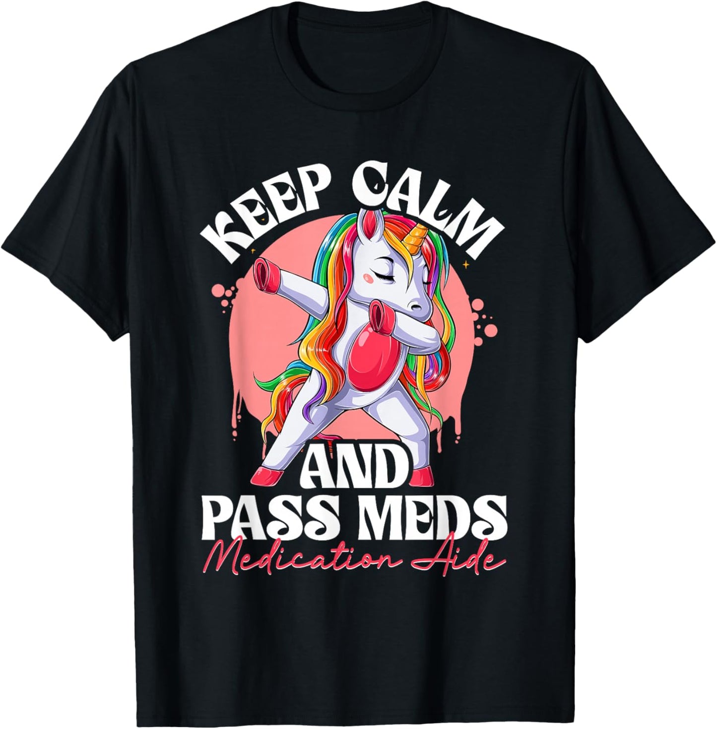 Med Aide Design for A CMA, Funny Medication Aide T-Shirt - T-Shirt | Black