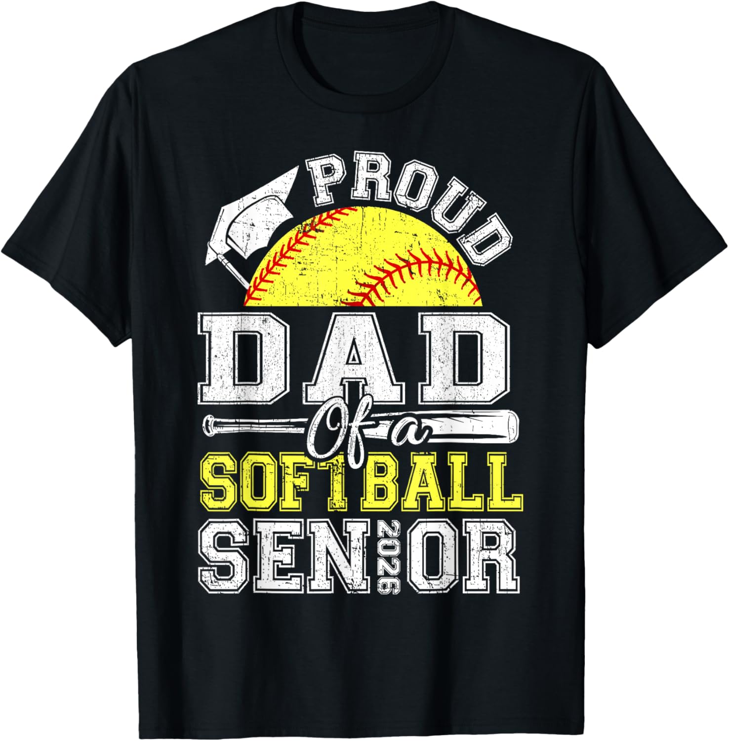 Proud Dad of A 2026 Senior Softball Graduate T-Shirt - T-Shirt | Black