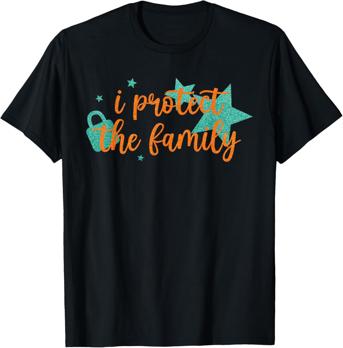 I Protect The Family Funny Quote T-Shirt - T-Shirt | Black