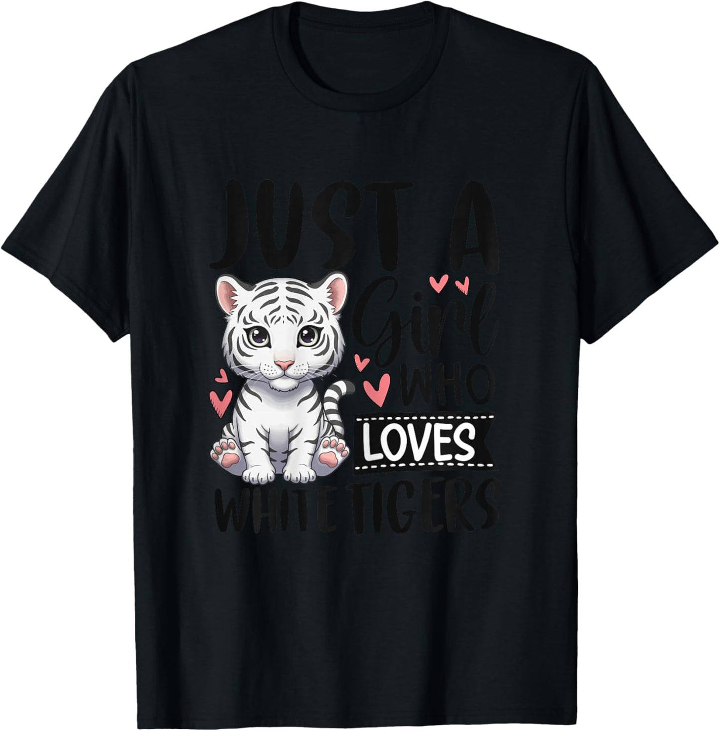 Just a Girl Who Loves White Tigers Cute White Tiger T-Shirt - T-Shirt | Black