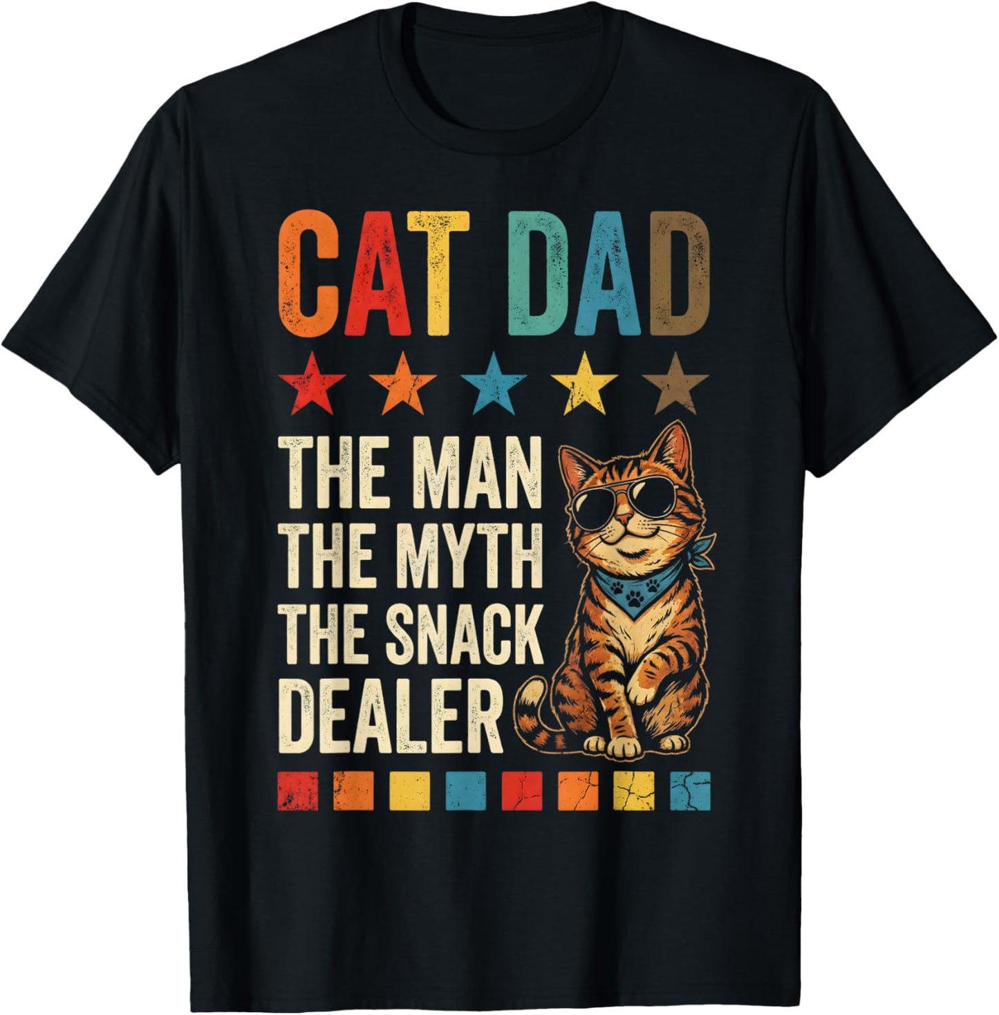 Cat Dad The Man Myth Snack Dealer Funny Fathers Day T-Shirt - T-Shirt | Black