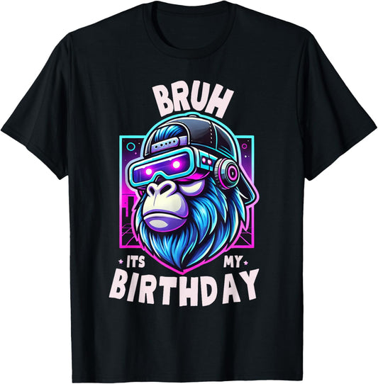 Bruh Its My Birthday Gorilla Boy Girl Men Funny Family Party T-Shirt - T-Shirt | Black