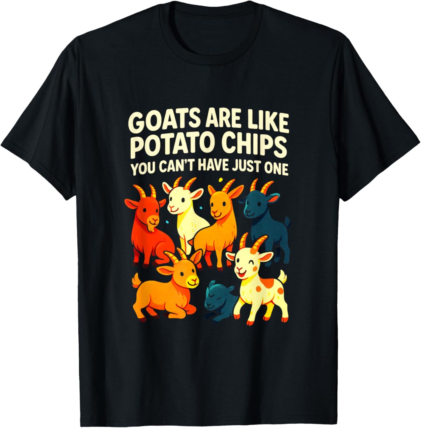 Goats are Like Potato Chips - Funny Goat Lover Art T-Shirt - T-Shirt | Black