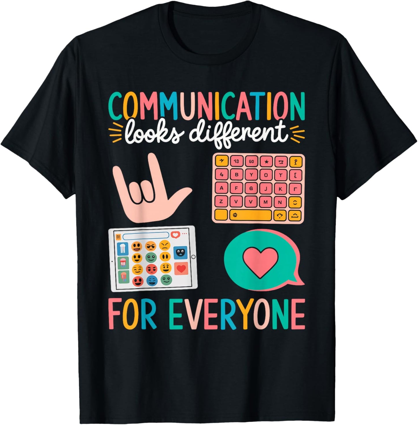Communication Looks Different for Everyone Autism Awareness T-Shirt - T-Shirt | Black